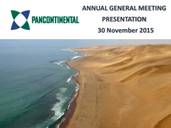 ANNUAL GENERAL MEETING  PRESENTATION  30 November 2015  1  DISCLAIMER - GENERAL  These materials