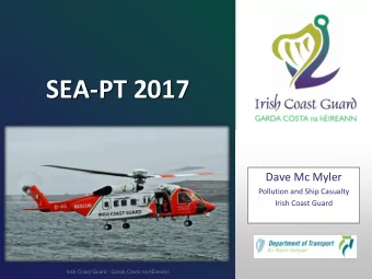 SEA-PT 2017  Dave Mc Myler  Pollution and Ship Casualty  Irish Coast Guard  Irish Coast Guard -