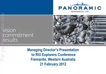 For personal use only Managing Directors Presentation  to RIU Explorers Conference  Fremantle,