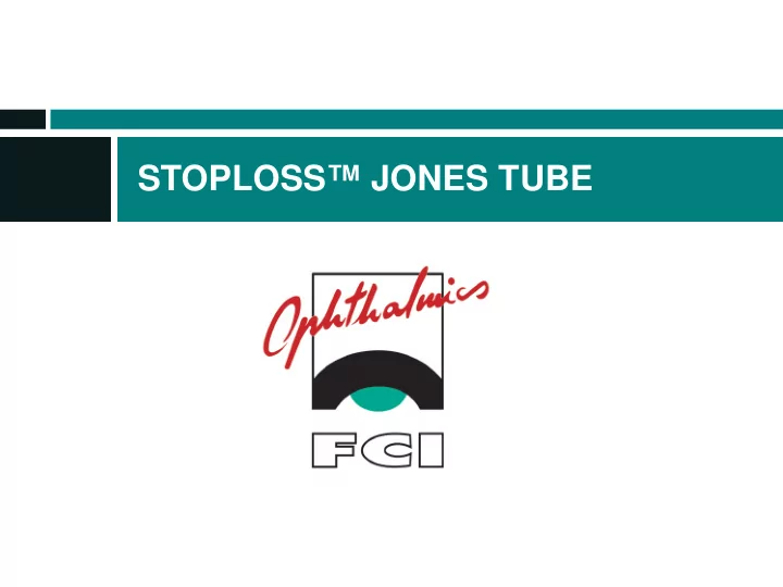 stoploss jones tube stoploss jones tube
