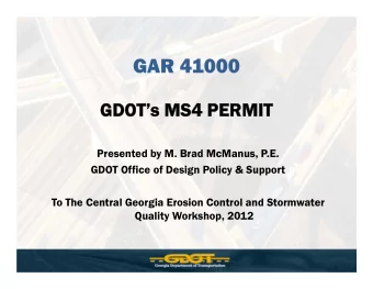 GAR 41000  GDO  GDOTs MS4 PERMIT  s MS4 PERMIT  Presented by M. Brad McManus, P.E.  GDOT