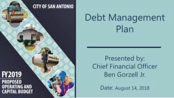 Debt Management  Plan  Presented by:  Chief Financial Officer  Ben Gorzell Jr. Date: August 14,