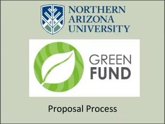 Proposal  Process    Mission  Statement    The  NAU  Green  Fund