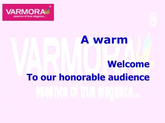 A warm  Welcome  To our honorable audience  VARMORA GRANITO PVT. LTD.  Presents  Wall . Floor .