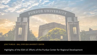 Highlights of the EDA UC Efforts of the Purdue Center for Regional Development  Current COVID-19