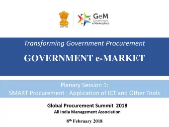 GOVERNMENT e-MARKET  Plenary Session 1: SMART Procurement : Application of ICT and Other Tools