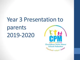 Year 3 Presentation to  parents  2019-2020  Please could we ask you to  complete a question sheet.