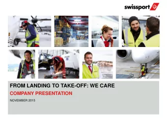 FROM LANDING TO TAKE-OFF: WE CARE  COMPANY PRESENTATION  NOVEMBER 2015  AGENDA  1. This is