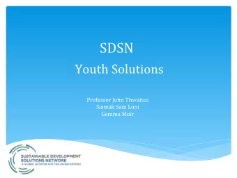 SDSN    Youth  Solutions    Professor  John  Thwaites    Siamak  Sam  Loni