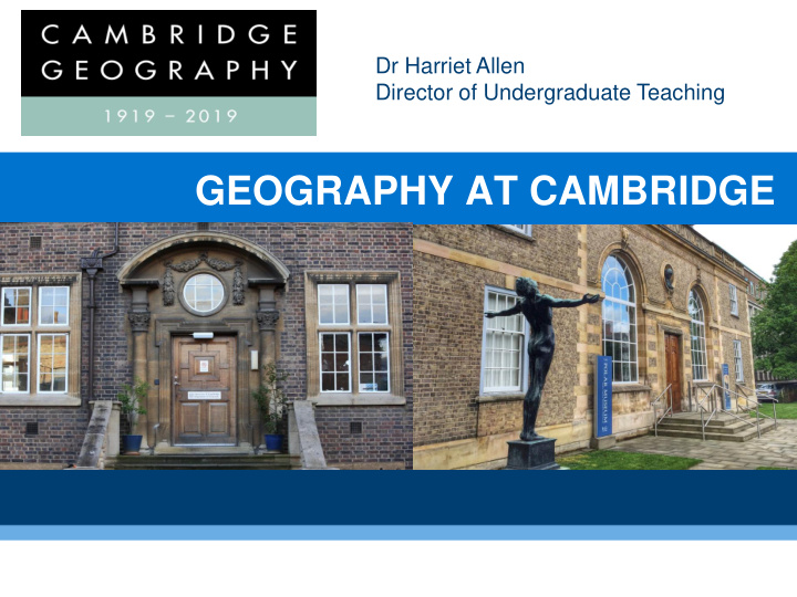 geography at cambridge 100 years of the geography degree