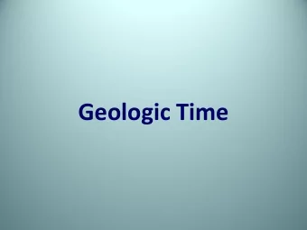 Geologic Time  Geologic Time Scale  Divisions of Earths  history based on life  forms that