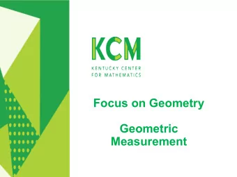 Focus on Geometry  Geometric  Measurement  Welcome!  Your host  Kelly DeLong  Executive Director