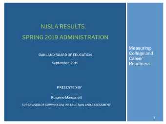 NJSLA RESULTS:  SPRING 2019 ADMINISTRATION  Measuring  College and  OAKLAND BOARD OF EDUCATION