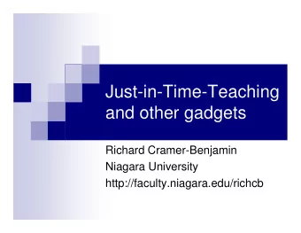 Just-in-Time-Teaching  and other gadgets  Richard Cramer-Benjamin  Niagara University