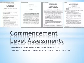 Presentation to the Board of Education, October 2013  Todd Winch, Assistant S  uperintendent for