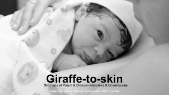 Giraffe-to-skin  Synthesis of Patent &amp; Clinician Interviews &amp; Observations  Graeme Fielder,