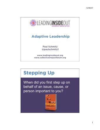 Stepping Up  When did you first step up on  behalf of an issue, cause, or  person important to you?