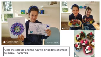 Girls the colours and the fun will bring lots of smiles  to many. Thank you  Great Outdoor Colour