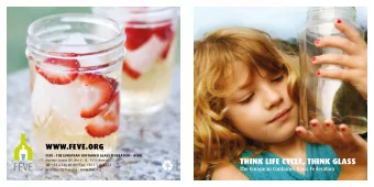 THINK LIFE CYCLE, THINK GLASS  These Days  The European Container Glass Federation  WHO IS FEVE?