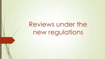 new regulations  Reviews overview  You dont need to change HOW you educate  You dont