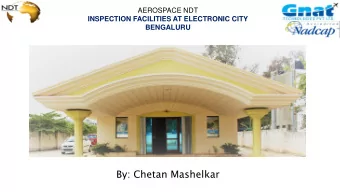 By: Chetan Mashelkar  AEROSPACE NDT- FACILITIES OFFICE WITH MODERN FACILITIES  APPROX AREA