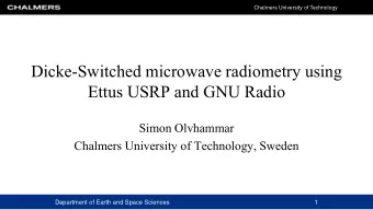 Ettus USRP and GNU Radio  Simon Olvhammar  Chalmers University of Technology, Sweden  Department of
