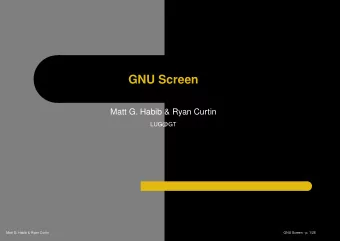 GNU Screen  Matt G. Habib &amp; Ryan Curtin  LUG@GT  Matt G. Habib &amp; Ryan Curtin  GNU Screen -