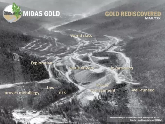 World class  Exploration  value drivers  by-products  Proven  Low  Well-funded  management  risk