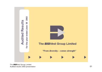 01  Audited results 2002 presentation The BID Vest Group Limited  02  Audited results 2002