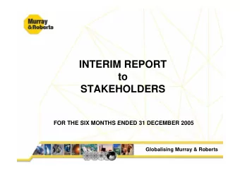 INTERIM REPORT  INTERIM REPORT  to  STAKEHOLDERS  FOR THE SIX MONTHS ENDED 31 DECEMBER 2005  FOR