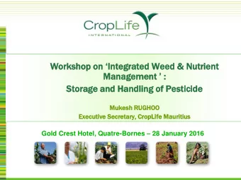 Stor  orage  age and  nd Ha  Hand  ndling  ng of  of Pesticide  icide  Mukes  ukesh RUGHOO  Exec