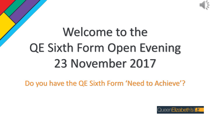 welcome to the qe sixth form open evening