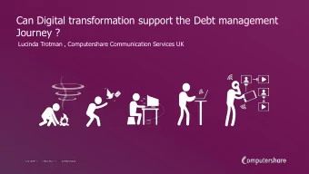 Can Digital transformation support the Debt management  Journey ?  Lucinda Trotman , Computershare