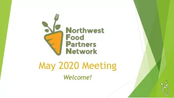 May 2020 Meeting  Welcome!  Questions? Comments?  Feel free to jump in via voice at any time!