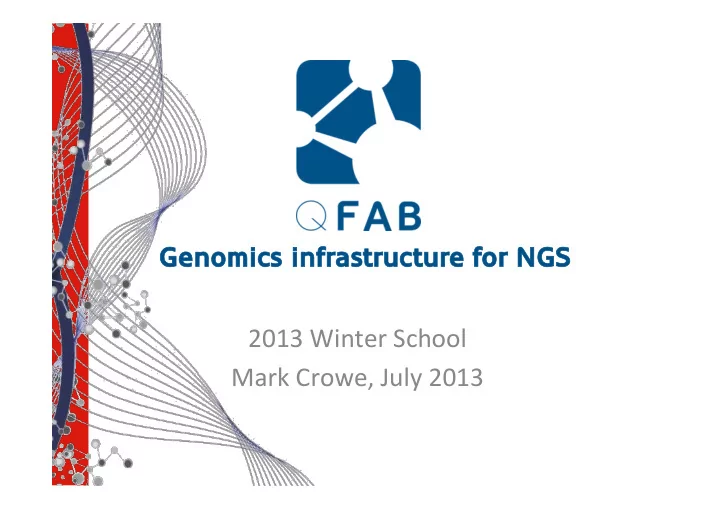 genomics infrastr genomics infrastruc ucture f ure for