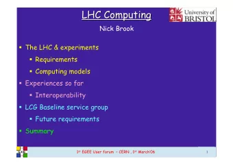 LHC Computing  LHC Computing  Nick Brook  The LHC &amp; experiments  Requirements