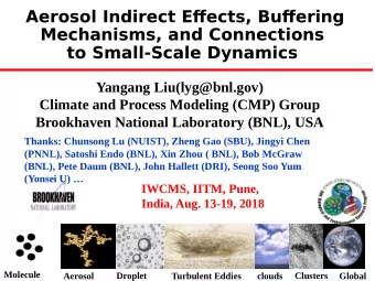 Aerosol Indirect Efgects, Bufgering  Mechanisms, and Connections  to Small-Scale Dynamics  Yangang