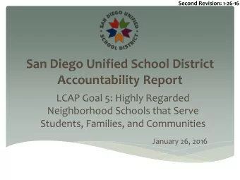 San Diego Unified School District  Accountability Report  LCAP Goal 5: Highly Regarded