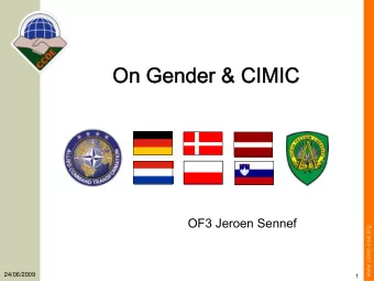 On Gender &amp; CIMIC  OF3 Jeroen Sennef  www.cimic-coe.org  1  24/06/2009  Introduction
