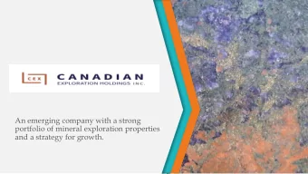 portfolio of mineral exploration properties  and a strategy for growth.  Management  Team  CEX has