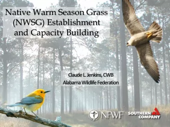 Native Warm Season Grass  (NWSG) Establishment  and Capacity Building  Claude L. Jenkins, CWB