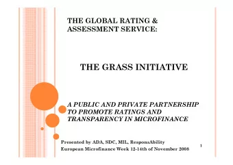 THE GRASS INITIATIVE  A PUBLIC AND PRIVATE PARTNERSHIP  TO PROMOTE RATINGS AND  TRANSPARENCY IN