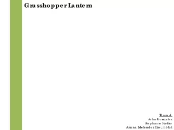 Gra sshoppe r L  a nte rn  T  e a m 4:  Jo hn Go nza le z  Ste pha nie  Rio frio  Aria na  Me le