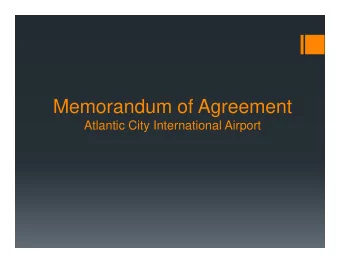 Memorandum of Agreement  Atlantic City International Airport  History  In 1992, the South Jersey