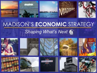 MADISONS ECONOMIC STRATEGY Shaping Whats Next  Part I: Data  9/10/2014  1 MADISONS  ECON