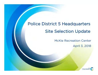 Police District 5 Headquarters  Police District 5 Headquarters  Site Selection Update  Site
