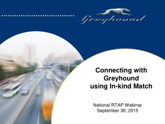 Connecting with  Greyhound  using In-kind Match  National RTAP Webinar  September 30, 2015 A (very)