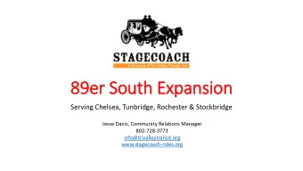 89er South Expansion  Serving Chelsea, Tunbridge, Rochester &amp; Stockbridge  Jesse Davis,