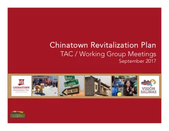 Chinatown Revitalization Plan  Chinatown Revitalization Plan  TAC / Working Group Meetings