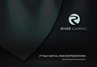 2 ND HALF AND FULL YEAR 2018 PRESENTATION  CEO Kent Staahle &amp; CFO Shawn Bezzina  DISCLAIMER